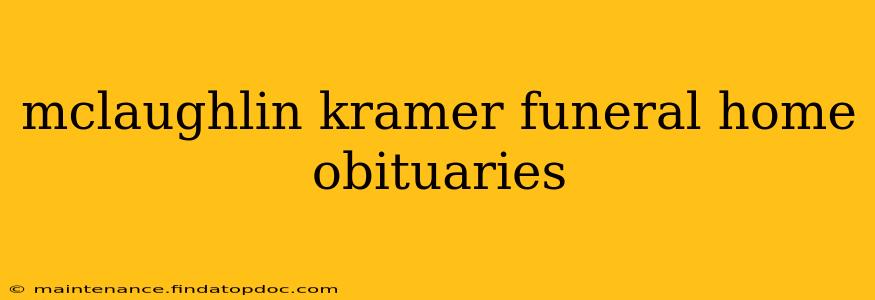 mclaughlin kramer funeral home obituaries