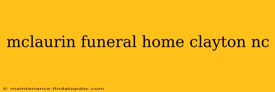mclaurin funeral home clayton nc