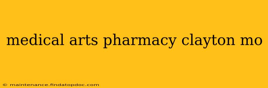 medical arts pharmacy clayton mo
