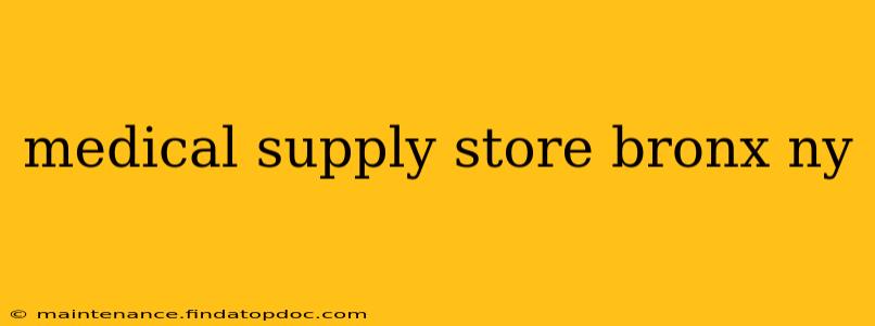 medical supply store bronx ny