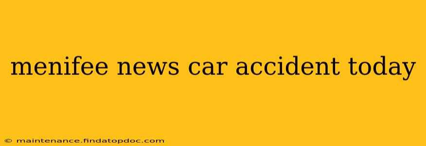 menifee news car accident today