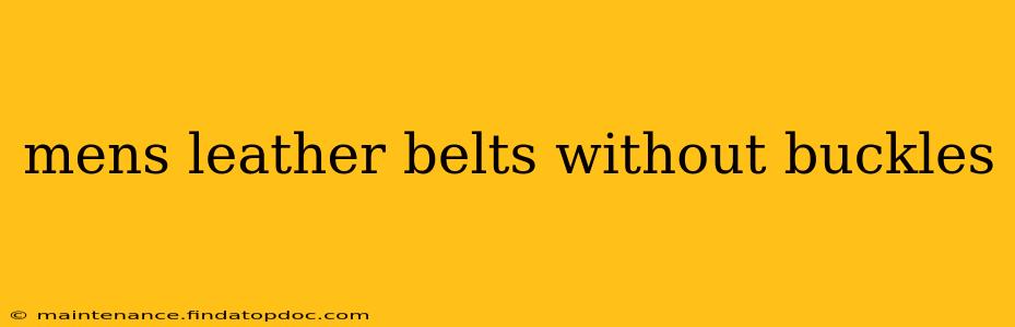 mens leather belts without buckles
