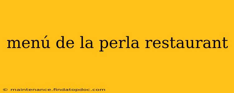menú de la perla restaurant