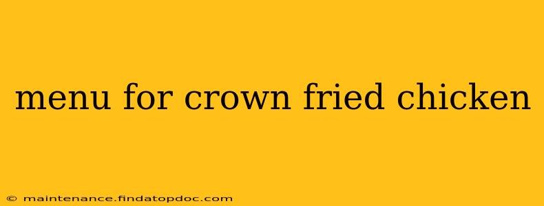 menu for crown fried chicken