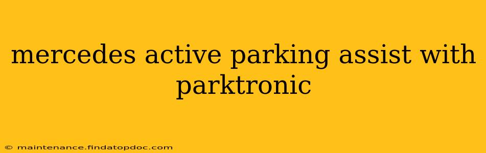 mercedes active parking assist with parktronic