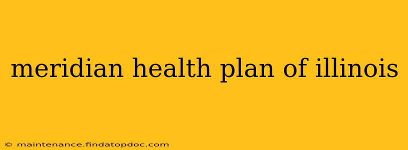 meridian health plan of illinois