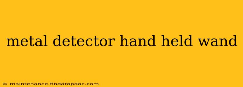 metal detector hand held wand