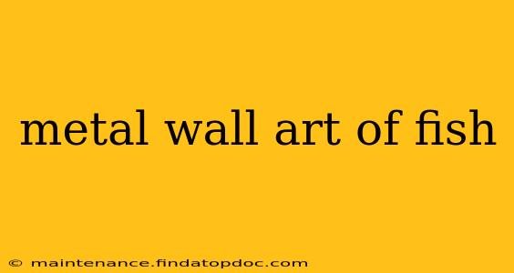 metal wall art of fish