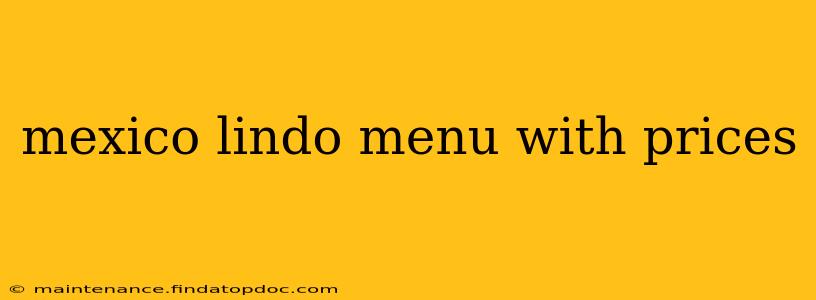 mexico lindo menu with prices