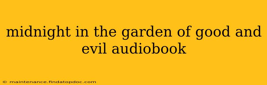 midnight in the garden of good and evil audiobook