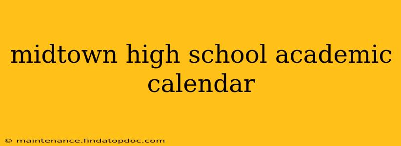 midtown high school academic calendar