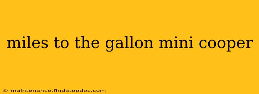 miles to the gallon mini cooper