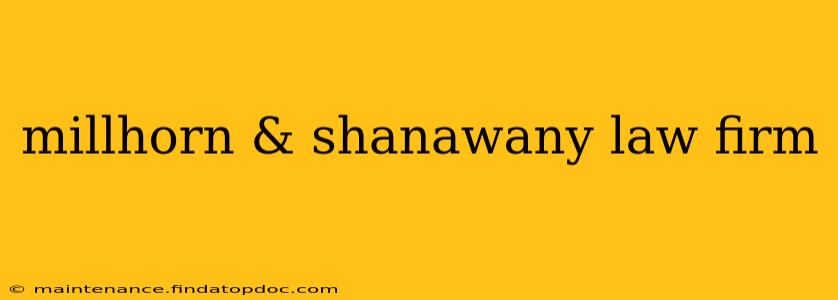 millhorn & shanawany law firm