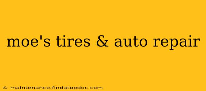 moe's tires & auto repair