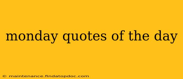 monday quotes of the day