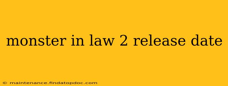 monster in law 2 release date