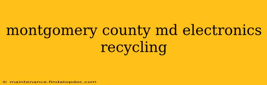 montgomery county md electronics recycling
