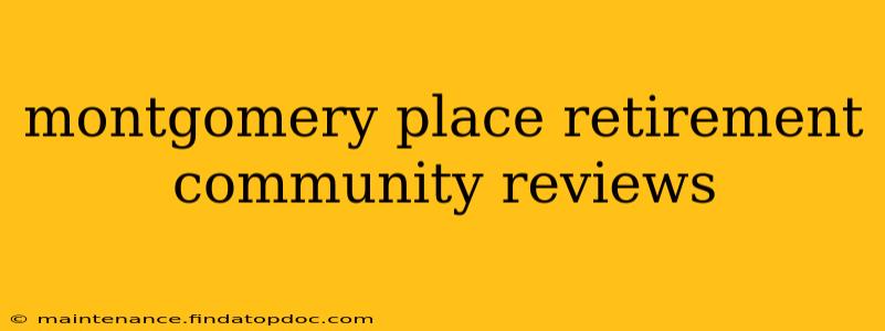 montgomery place retirement community reviews