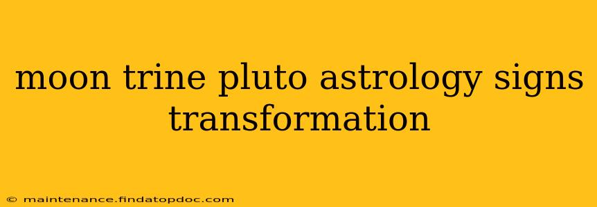 moon trine pluto astrology signs transformation