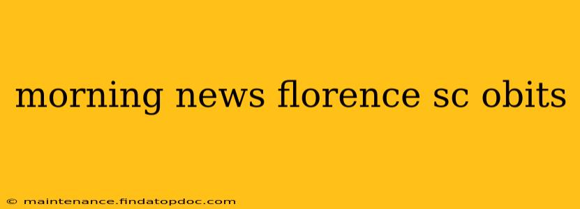 morning news florence sc obits