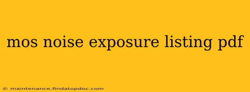 mos noise exposure listing pdf