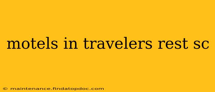 motels in travelers rest sc