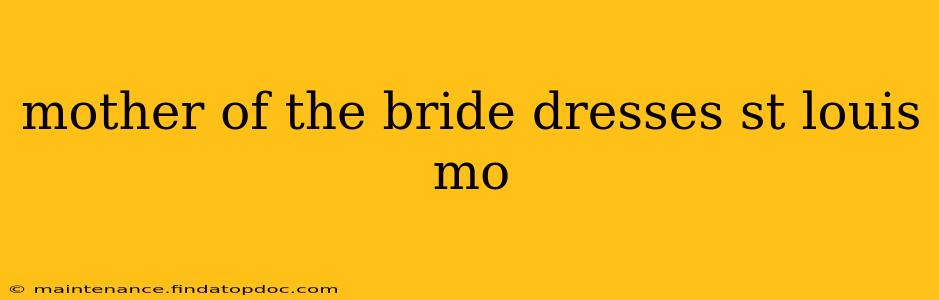 mother of the bride dresses st louis mo