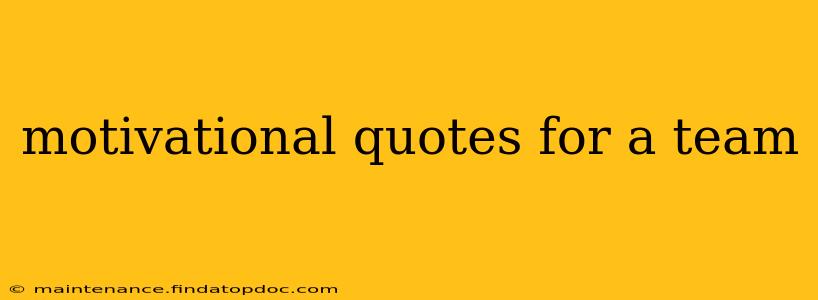 motivational quotes for a team