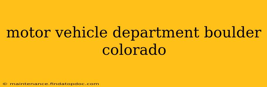 motor vehicle department boulder colorado