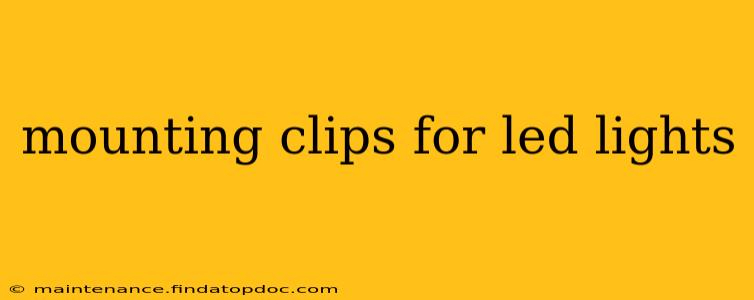 mounting clips for led lights