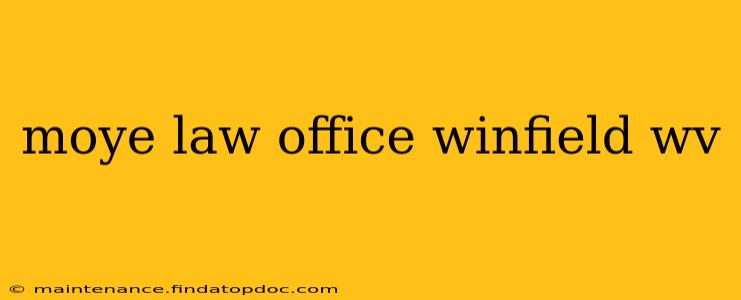 moye law office winfield wv