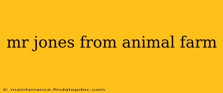 mr jones from animal farm