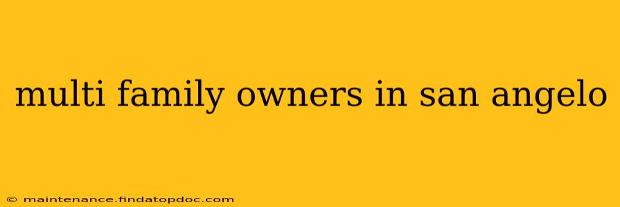 multi family owners in san angelo