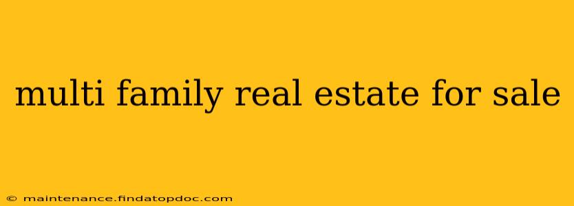 multi family real estate for sale