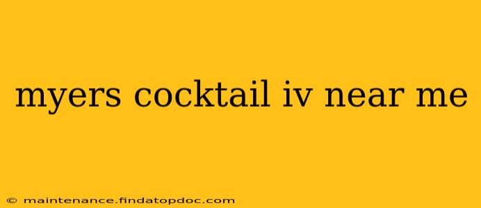 myers cocktail iv near me