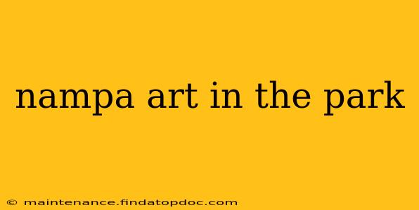 nampa art in the park