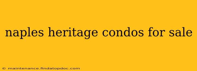 naples heritage condos for sale