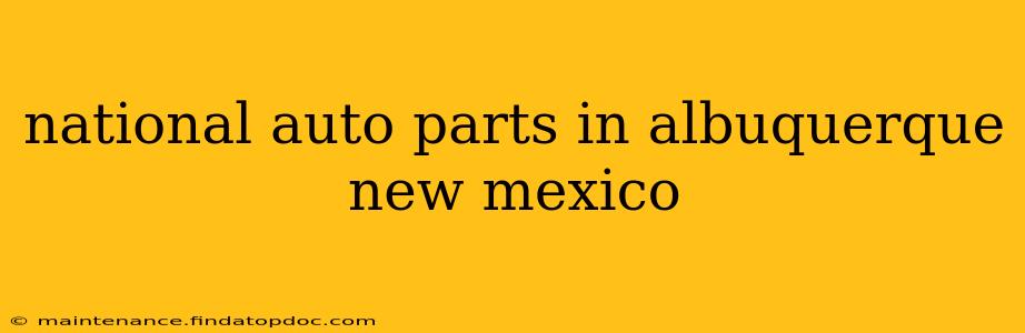 national auto parts in albuquerque new mexico