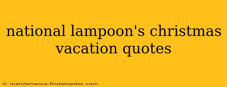 national lampoon's christmas vacation quotes