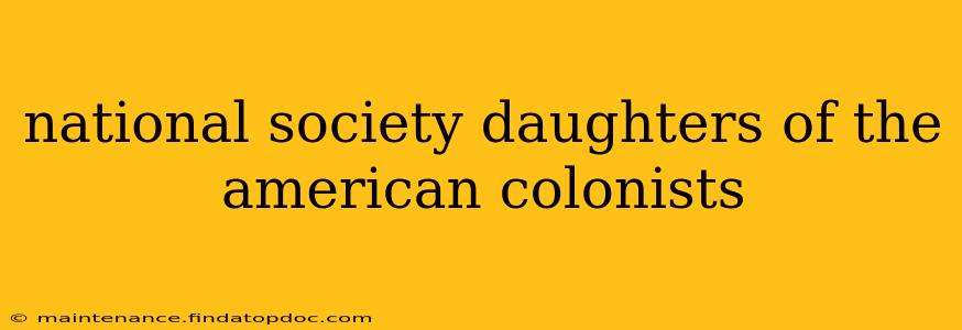 national society daughters of the american colonists