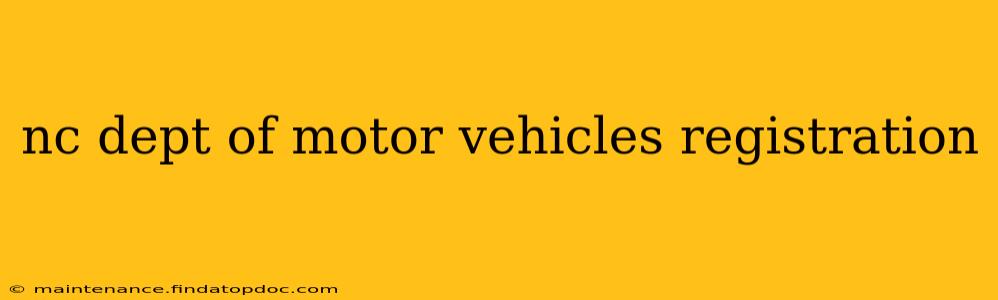 nc dept of motor vehicles registration