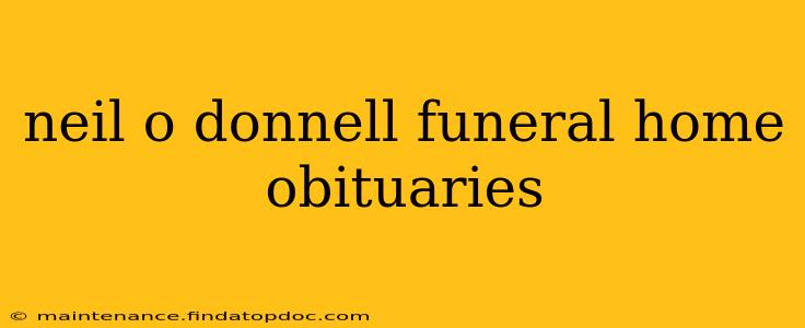 neil o donnell funeral home obituaries