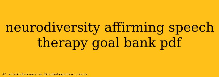 neurodiversity affirming speech therapy goal bank pdf