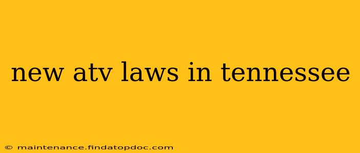 new atv laws in tennessee
