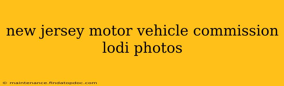 new jersey motor vehicle commission lodi photos