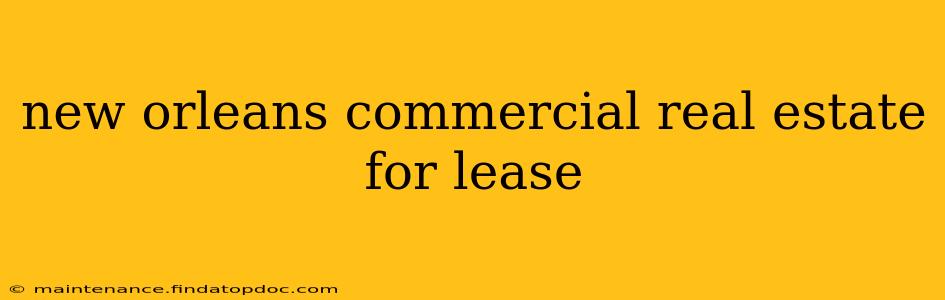 new orleans commercial real estate for lease