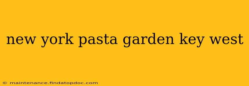 new york pasta garden key west