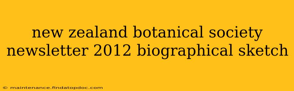 new zealand botanical society newsletter 2012 biographical sketch