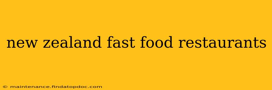 new zealand fast food restaurants