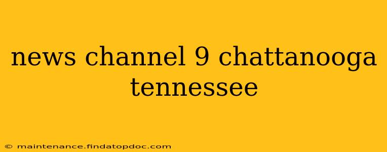 news channel 9 chattanooga tennessee